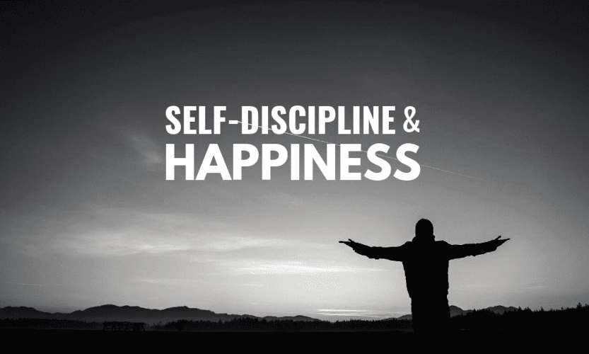 Discipline and Happiness, Creating a Balanced and Fulfilling Life